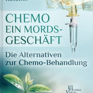 Chemotherapie, ein Mordsgeschäft, Christine Reichel, Buch