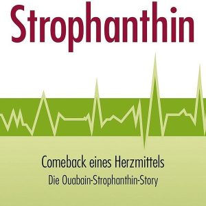 Strophanthin Comeback eines Herzmittels, Buch